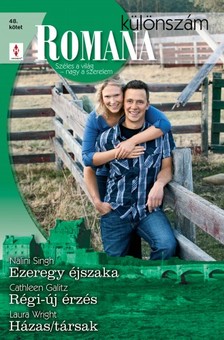 Nalini Singh, Cathleen Galitz, Laura Wright - Romana különszám 48. kötet (Ezeregy éjszaka, Régi-új érzés, Házas/társak) [eKönyv: epub, mobi]