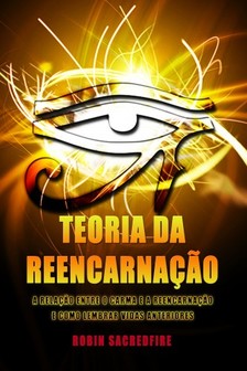 Sacredfire Robin - Teoria da Reencarnaçao [eKönyv: epub, mobi]