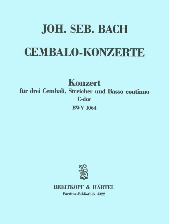 J. S. Bach - KONZERT FÜR DREI CEMBALI, STREICHER UND BASSO CONTINUO C-DUR BWV 1064 PARTITUR