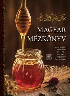 Ambrus Lajos, Boda László, Bross Péter, Kiss Balázs, Nagy Zoltán, Somlósi Lajos - Magyar mézkönyv