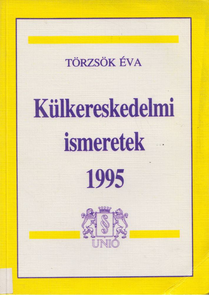 Törzsök Éva - Külkereskedelmi ismeretek 1995 [antikvár]