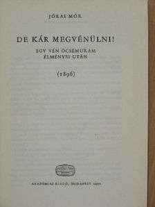 Jókai Mór - De kár megvénülni! [antikvár]