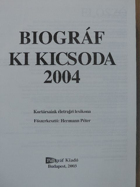 Aranyos Zoltán - Biográf Ki Kicsoda 2004 I. (töredék) [antikvár]