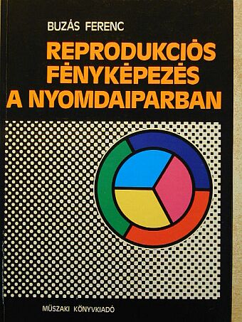 Buzás Ferenc - Reprodukciós fényképezés a nyomdaiparban [antikvár]