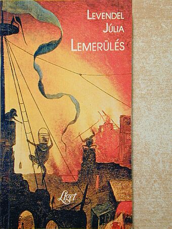 Levendel Júlia - Lemerülés [antikvár]