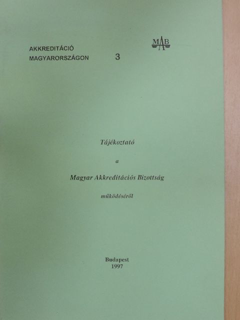 Tájékoztató a Magyar Akkreditációs Bizottság működéséről [antikvár]