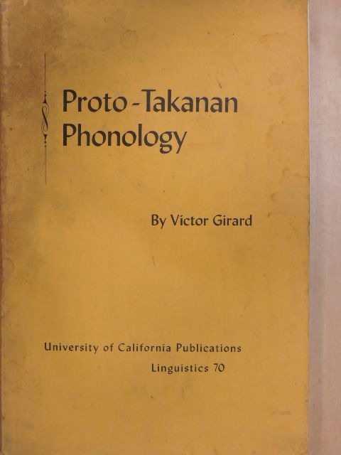 Victor Girard - Proto-Takanan Phonology [antikvár]