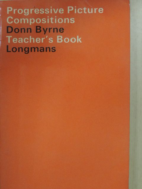 Donn Byrne - Progressive Picture Compositions - Teacher's Book [antikvár]