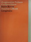 Donn Byrne - Progressive Picture Compositions - Teacher's Book [antikvár]