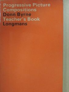 Donn Byrne - Progressive Picture Compositions - Teacher's Book [antikvár]