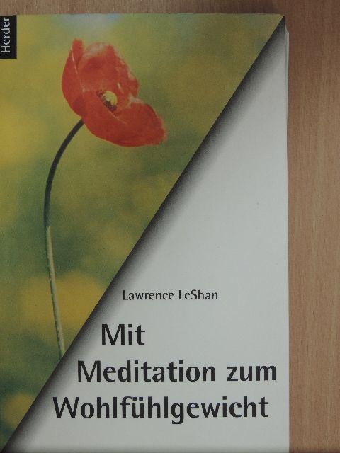 Lawrence LeShan - Mit Meditation zum Wohlfühlgewicht [antikvár]