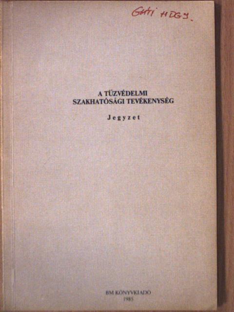 Békés János - Tűzvédelmi szakhatósági tevékenység [antikvár]