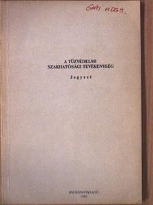 Békés János - Tűzvédelmi szakhatósági tevékenység [antikvár]