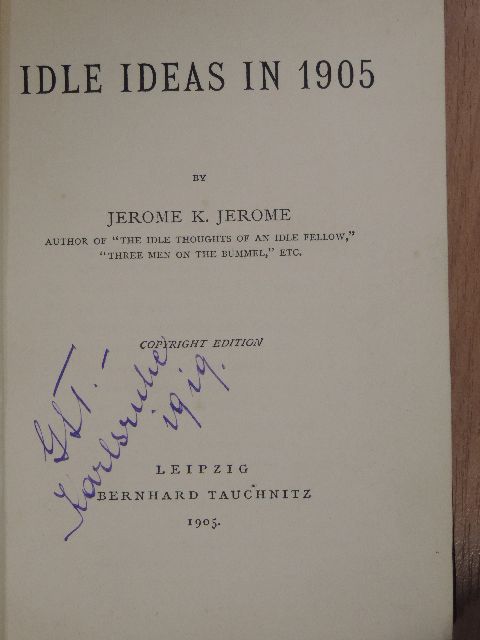 Jerome K. Jerome - Idle ideas in 1905 [antikvár]