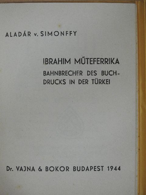Aladár v. Simonffy - Ibrahim Műteferrika [antikvár]