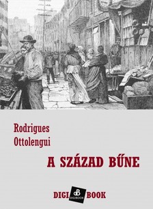 Rodrigues Ottolengui - A század bűne [eKönyv: epub, mobi]