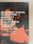 Prof. Wolfgang Mitter - Secondary School Graduation: University Entrance Qualification in Socialist Countries [antikvár]