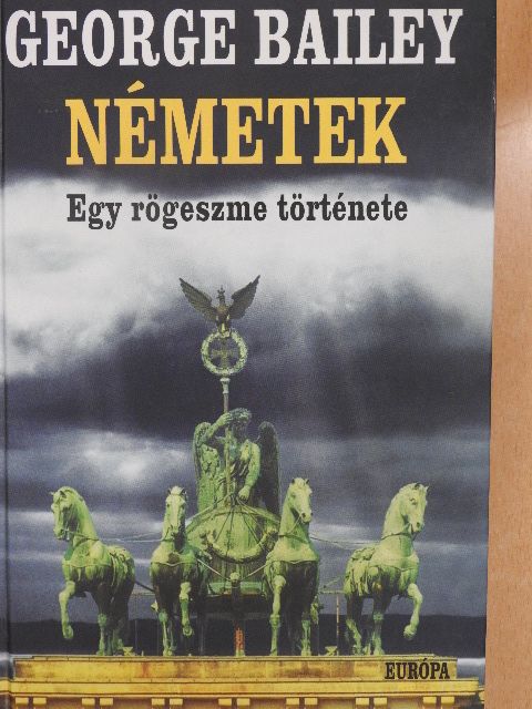 George Bailey - Németek [antikvár]