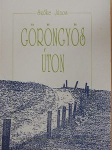 Szőke János - Göröngyös úton [antikvár]