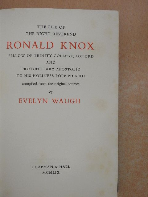 Evelyn Waugh - The Life Of The Right Reverend Ronald Knox [antikvár]