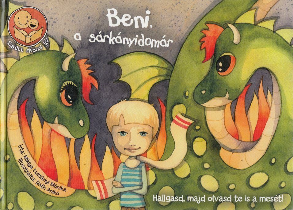 Miklya Luzsányi Mónika - Beni, a sárkányidomár [antikvár]