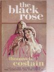 Thomas B. Costain - The Black Rose [antikvár]