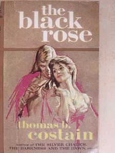 Thomas B. Costain - The Black Rose [antikvár]