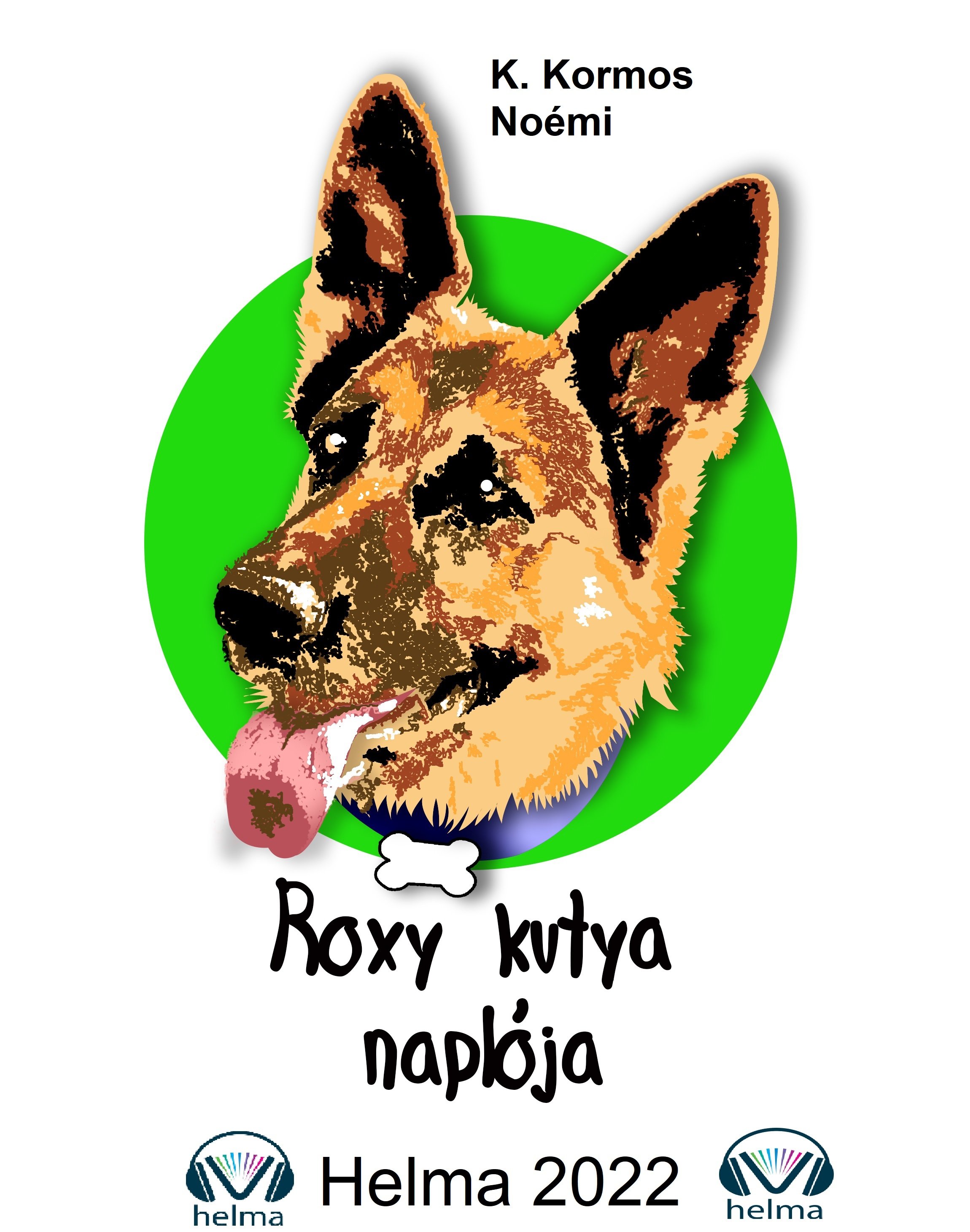 Kormos Noémi K. - Roxy kutya naplója [eKönyv: epub, mobi]