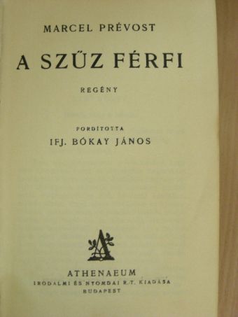 Marcel Prévost - A szűz férfi [antikvár]