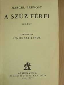 Marcel Prévost - A szűz férfi [antikvár]