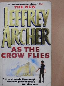 Jeffrey Archer - As the Crow Flies [antikvár]
