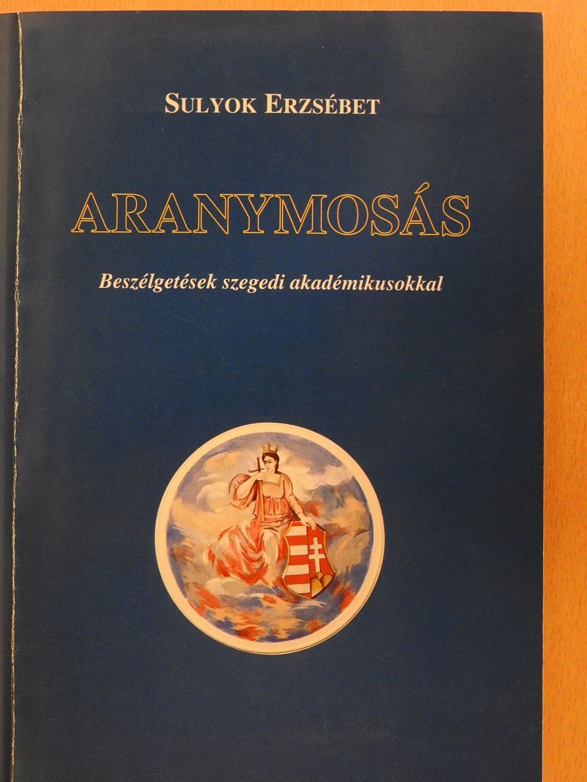 Sulyok Erzsébet - Aranymosás (dedikált példány) [antikvár]