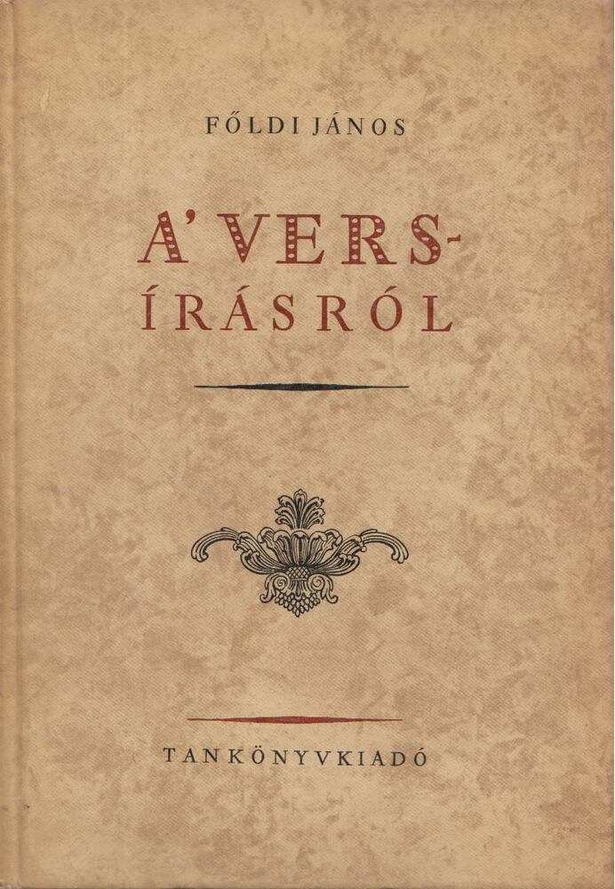 FŐLDI JÁNOS - A' Versírásról [antikvár]