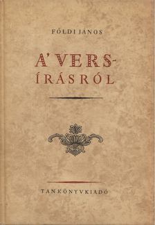 FŐLDI JÁNOS - A' Versírásról [antikvár]