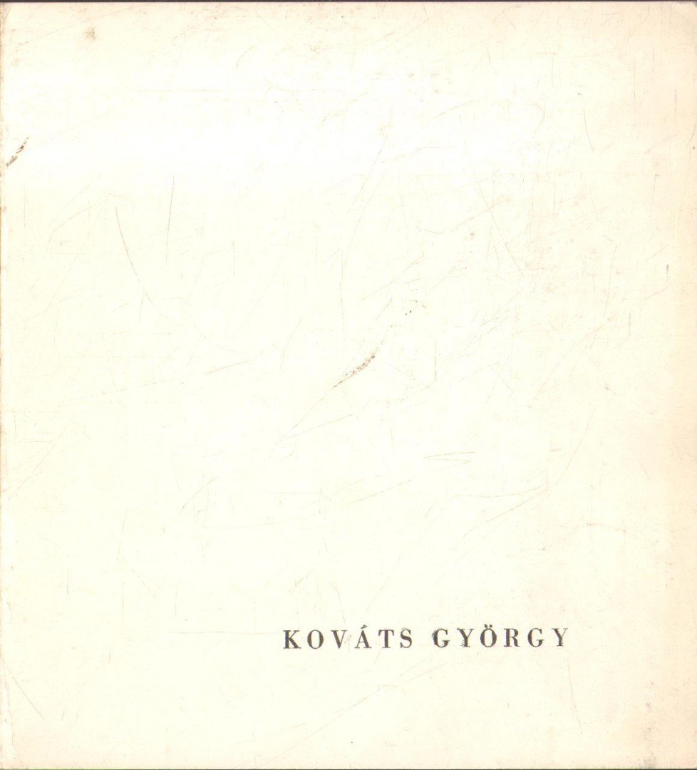 KOCZOGH ÁKOS - Kováts György kiállítása [antikvár]