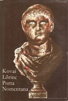 KOVAI LŐRINC - Porta Nomentana [antikvár]