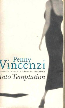 Penny Vincenzi - Into Temptation [antikvár]