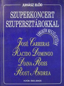 Juhász Előd - Szuperkoncert szupersztárokkal [antikvár]