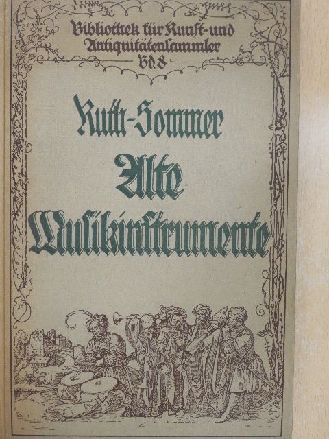 Hermann Ruth-Sommer - Alte Musikinstrumente [antikvár]