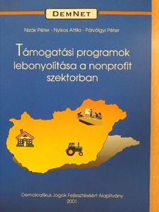 Nizák Péter - Támogatási programok lebonyolítása a nonprofit szektorban [antikvár]
