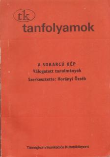 Horányi Özséb - A sokarcú kép [antikvár]