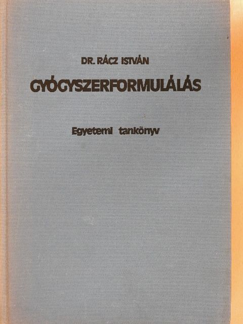 Dr. Rácz István - Gyógyszerformulálás [antikvár]