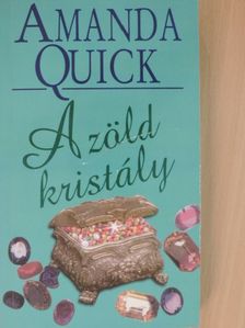 Amanda Quick - A zöld kristály [antikvár]