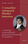Gurka Dezső - A romantikus tudományok filozófiai kontextusa