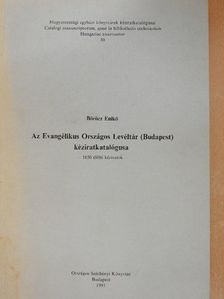 Böröcz Enikő - Az Evangélikus Országos Levéltár (Budapest) kéziratkatalógusa [antikvár]