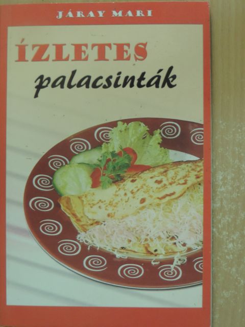 Járay Mari - Ízletes palacsinták [antikvár]
