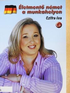 Czifra Éva - Életmentő német a munkahelyen [antikvár]