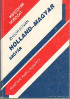 ZUGOR ISTVÁN - Holland-magyar szótár [antikvár]