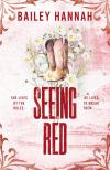 Bailey Hannah - Seeing Red (Wells Ranch Series, Book 2)