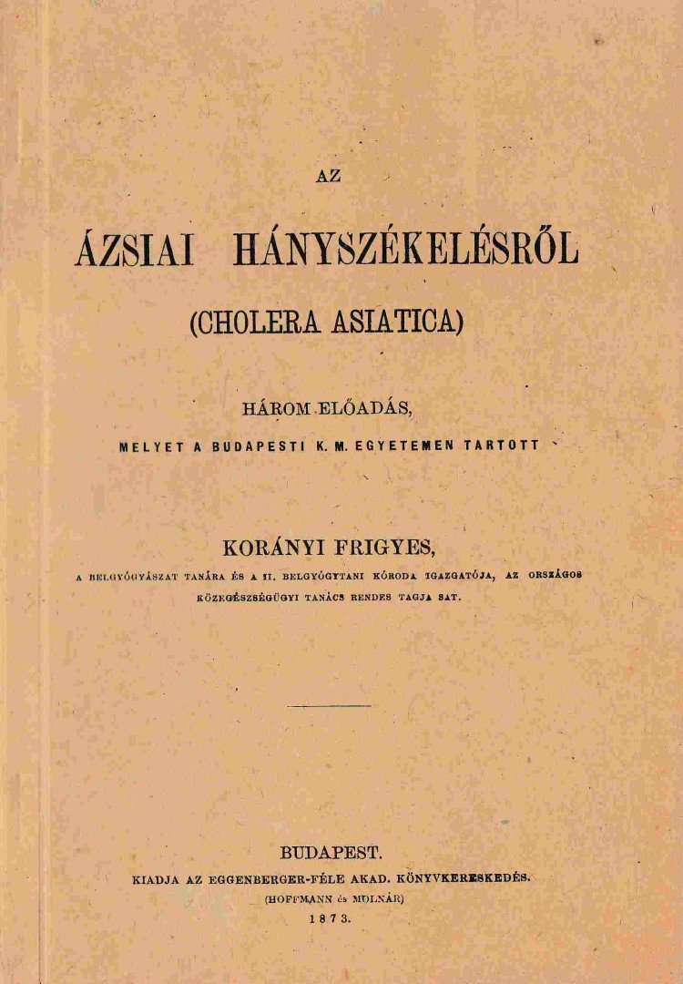 Korányi Frigyes - Az ázsiai hányszékelésről (Cholera asiatica) (Reprint) [antikvár]